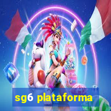 sg6 plataforma